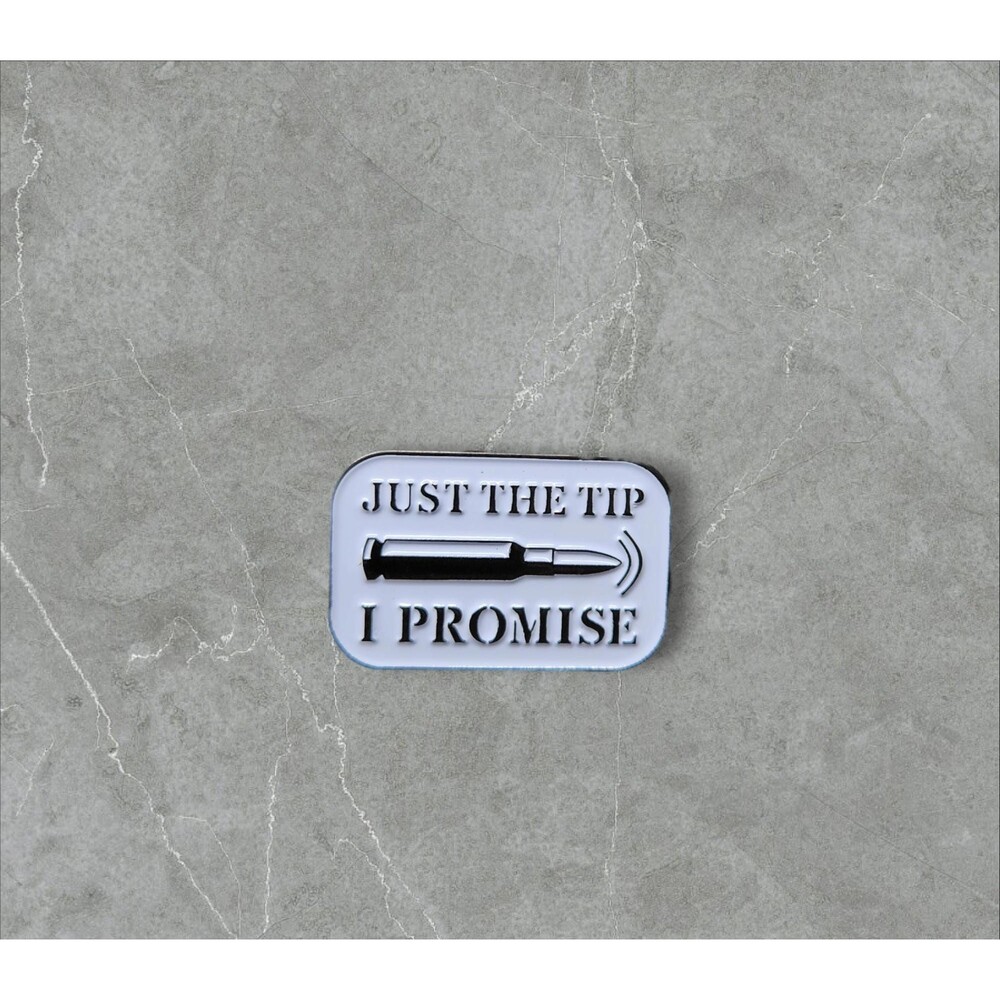 4 Just The Tip | Humorous | Sarcastic Pins | Brooches
